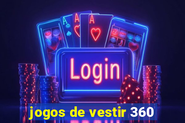 jogos de vestir 360